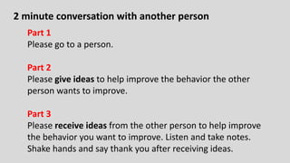 We will do 5 rounds of 2 minutes.
 