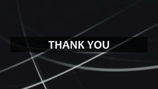 THANK YOU
 