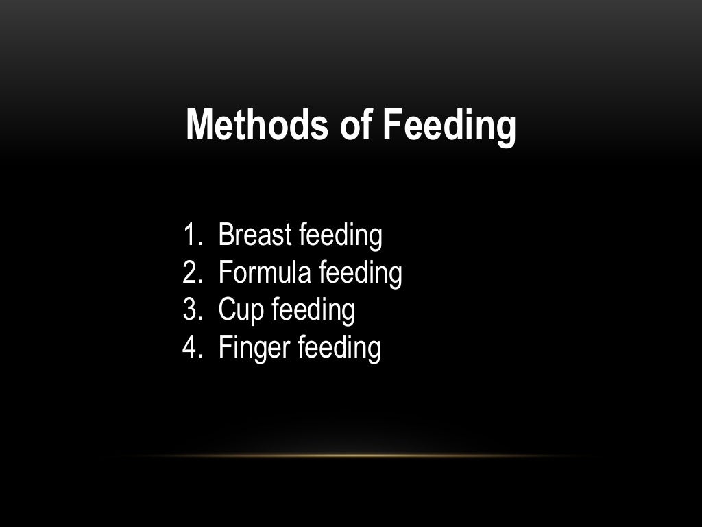 Feeding Methods and Formula