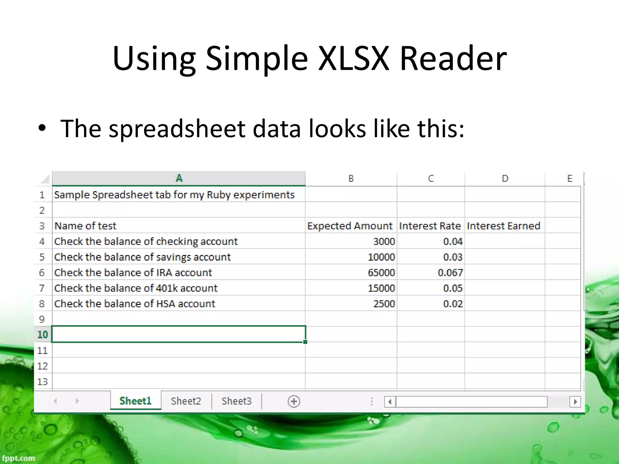 Using Simple XLSX Reader
• The spreadsheet data looks like this:
 