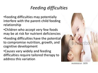 https://image.slidesharecdn.com/feedingdifficultiesfinal-120828220011-phpapp02/85/understanding-food-and-feeding-difficulties-2-320.jpg?cb=1666645906