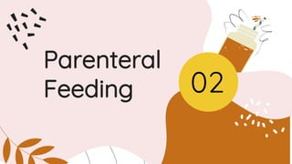 Parenteral
Feeding 02
 