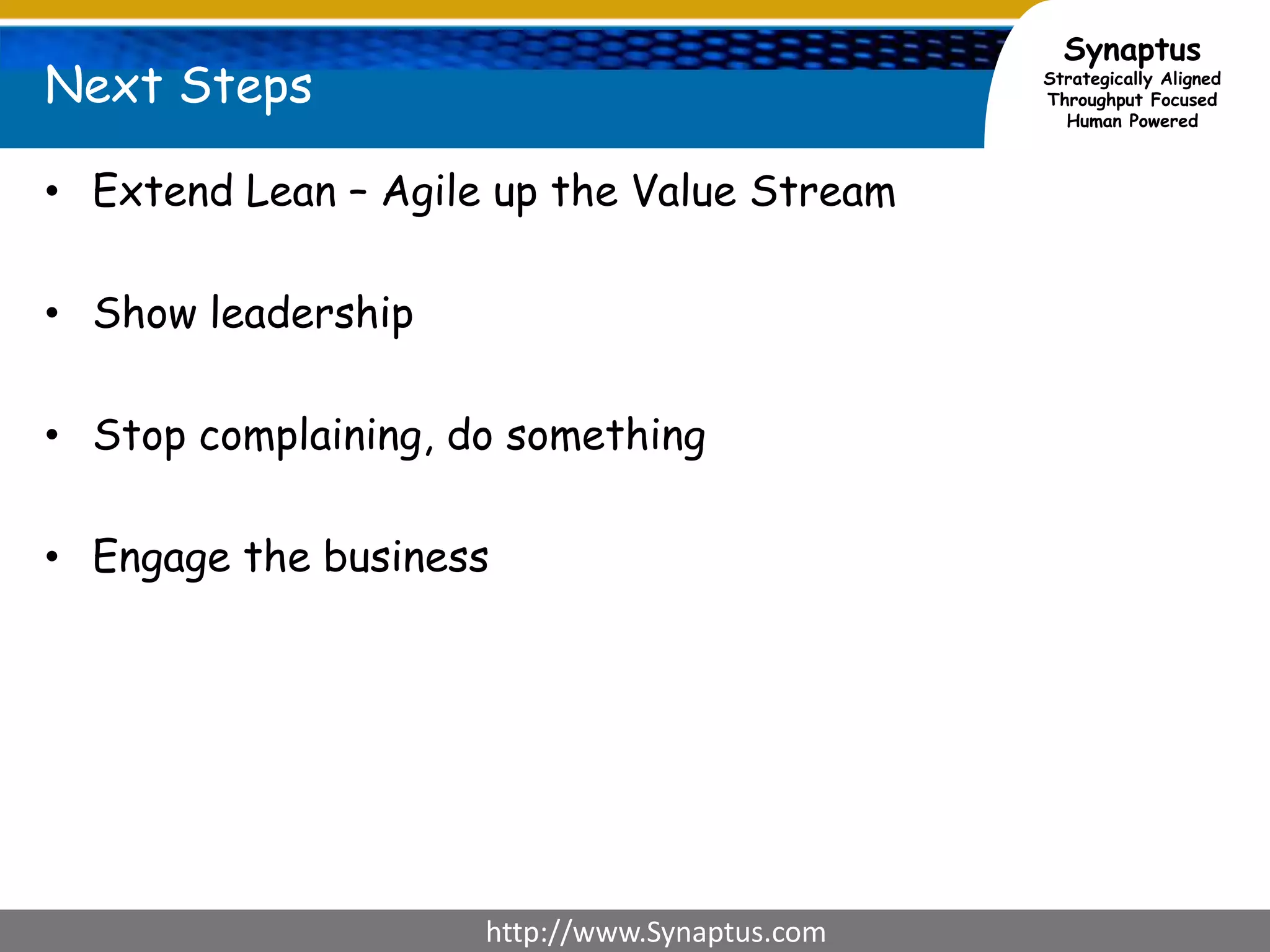 Remember the How TrapCollaborative sessions with management and the end users of the product