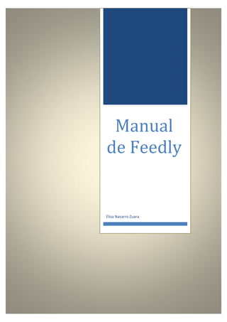 Manual de Feedly 
Elisa Navarro Zuara  