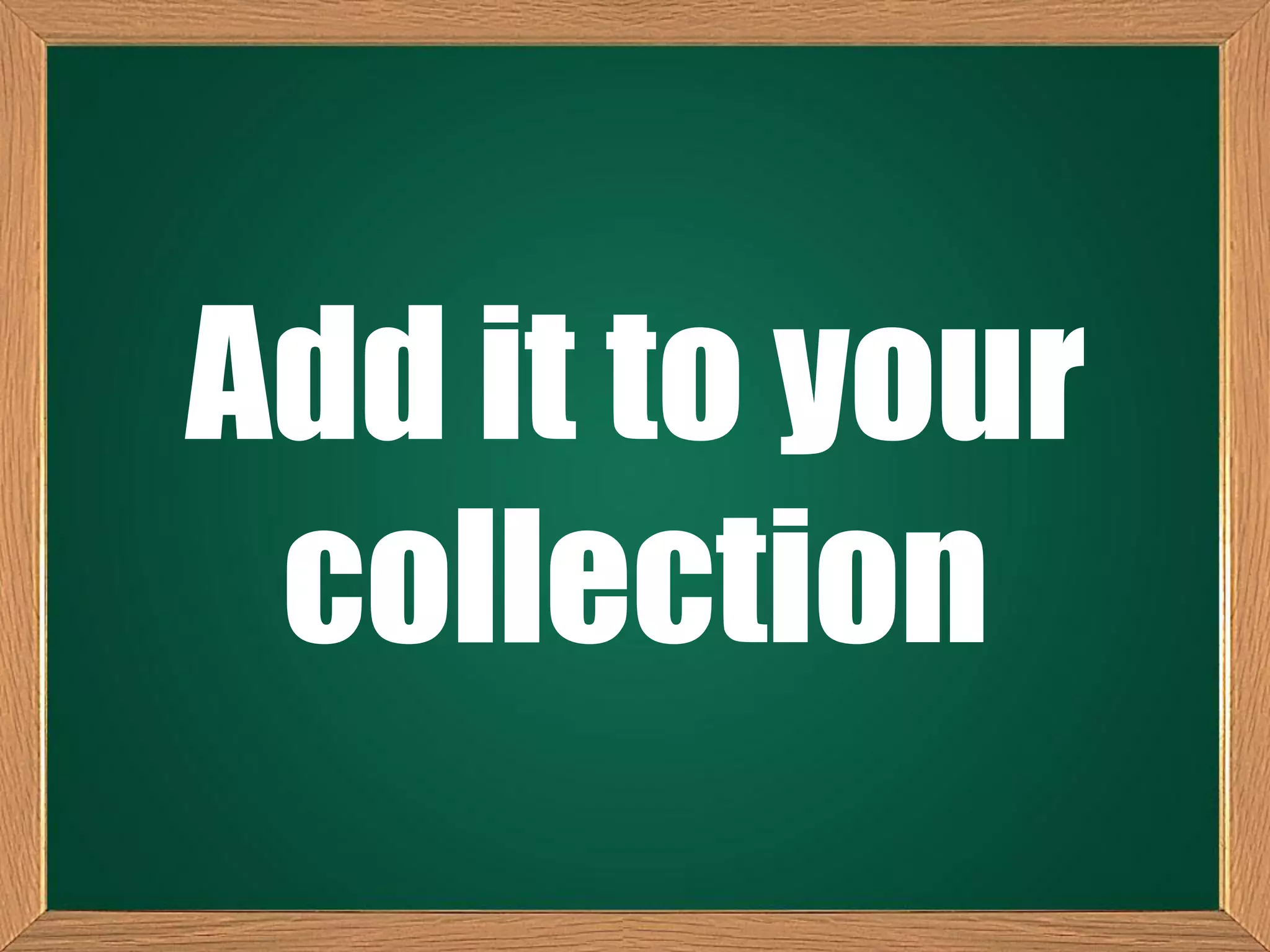 Add it to your
collection
 