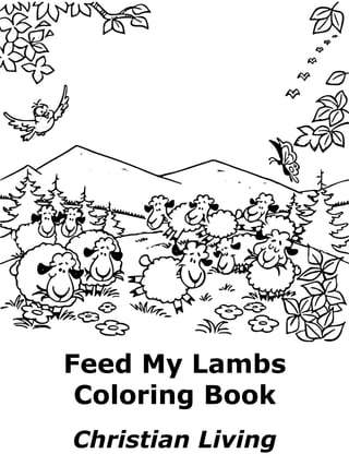 Feed My Lambs
Coloring Book
Christian Living
 