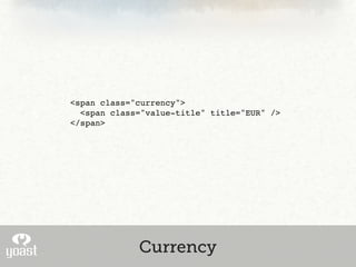<span class="currency">
  <span class="value-title" title="EUR" />
</span>




             Currency
 