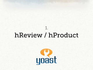 1.
hReview / hProduct
 