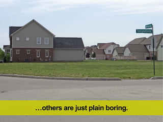 …others are just plain boring.
 