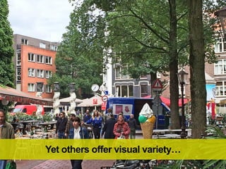 Yet others offer visual vitality…
 