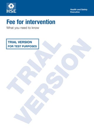 Fee for intervention
What you need to know



 Trial version
   RS L
 for TesT purposes




        N
      IA
     IO
VE TR
 