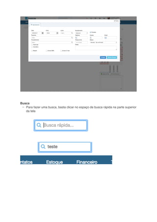 –
Busca
Para fazer uma busca, basta clicar no espaço de busca rápida na parte superior
da tela
 