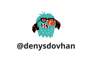 @denysdovhan
 