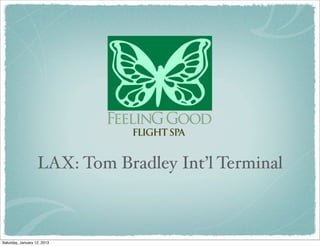 LAX: Tom Bradley Int’l Terminal



Saturday, January 12, 2013
 