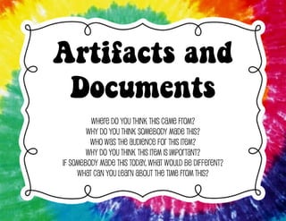 Artifacts and
Documents
 
