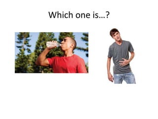 Which one is…?
 