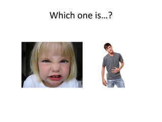 Which one is…?
 