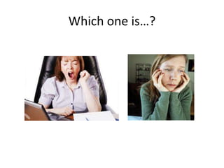 Which one is…?
 
