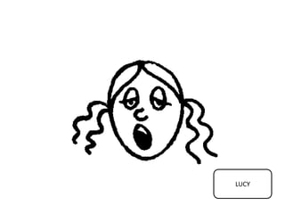 LUCY
 