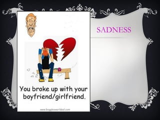 SADNESS
 
