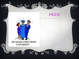 PRIDE
 