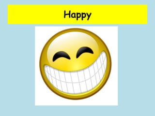 Happy

 