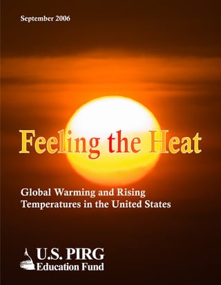 September 2006




Global Warming and Rising
Temperatures in the United States
 