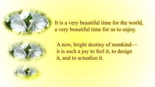 Feel it, design it, actualize it ....