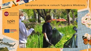 Sprzątanie parku w ramach Tygodnia Młodzieży
 