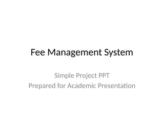 Comprehensive Fee Management System for Educational Institutions ...