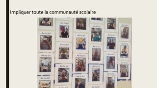 Impliquer toute la communauté scolaire
 