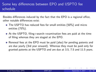 Some key diﬀerences between EPO and USPTO fee
schedule
Besides diﬀerences induced by the fact that the EPO is a regional o...