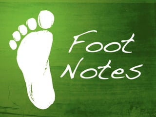 Foot Notes