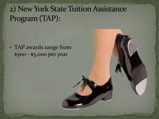 • TAP awards range from
$500 - $5,000 per year
 