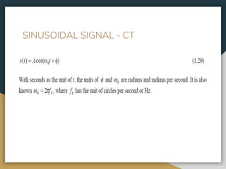 SINUSOIDAL SIGNAL - CT
 