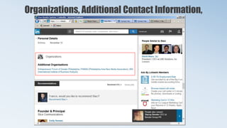 Organizations, Additional Contact Information,
Education
 