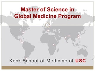 Master of Science in Global Medicine at Keck School of Medicine of USC