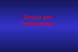Grazie per
l’attenzione !

 