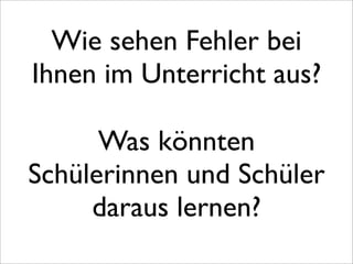 Fehler im Unterricht konstruktiv nutzen