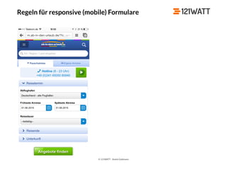 © 121WATT - André Goldmann
Regeln für responsive (mobile) Formulare
 