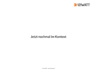 © 121WATT - André Goldmann
Jetzt nochmal im Kontext
 