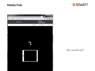 © 121WATT - André Goldmann
Mobile Fails
Wer versteht das?
 