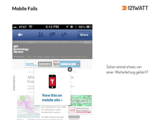 © 121WATT - André Goldmann
Mobile Fails
Schon einmal etwas von
einer Weiterleitung gehört?
 