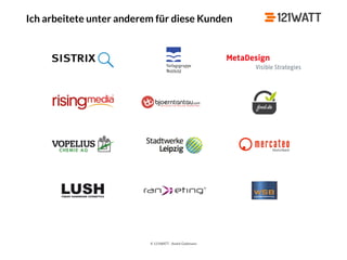 © 121WATT - André Goldmann
Ich arbeitete unter anderem für diese Kunden
 