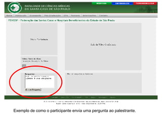 Exemplo de como o participante envia uma pergunta ao palestrante.