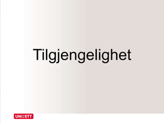 Tilgjengelighet
 