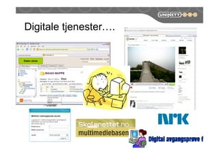 2
Digitale tjenester….
 