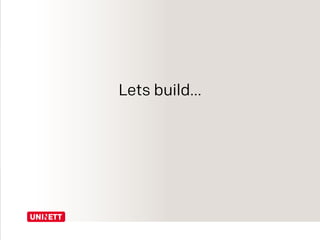 Lets build…
 