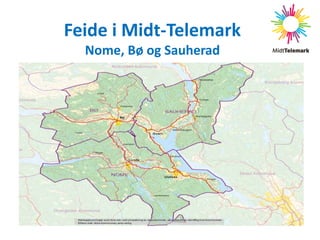 Feide i Midt-Telemark
Nome, Bø og Sauherad
 
