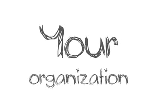 organization
 